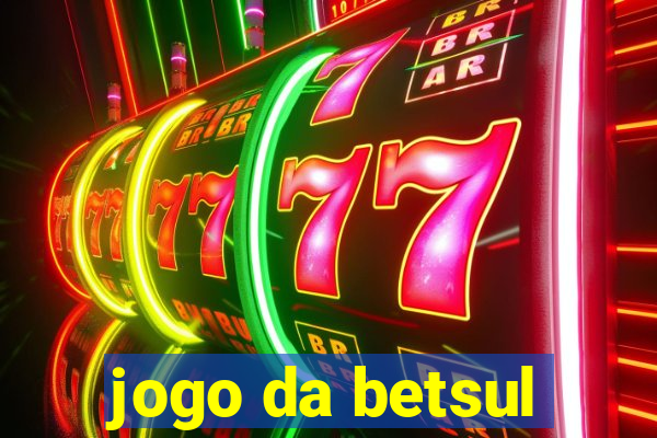 jogo da betsul